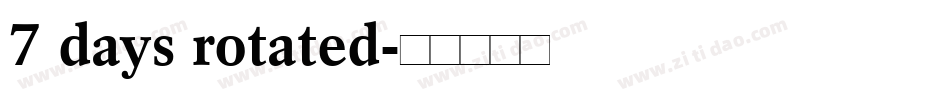 7 days rotated字体转换